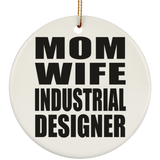 Mom Wife Industrial Designer - Circle Ornament