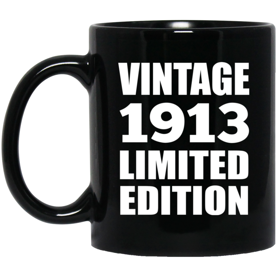 111th Birthday Vintage 1913 Limited Edition - 11oz Coffee Mug Black