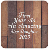 First Year As An Amazing Step Daughter 2023 - Drink Coaster E