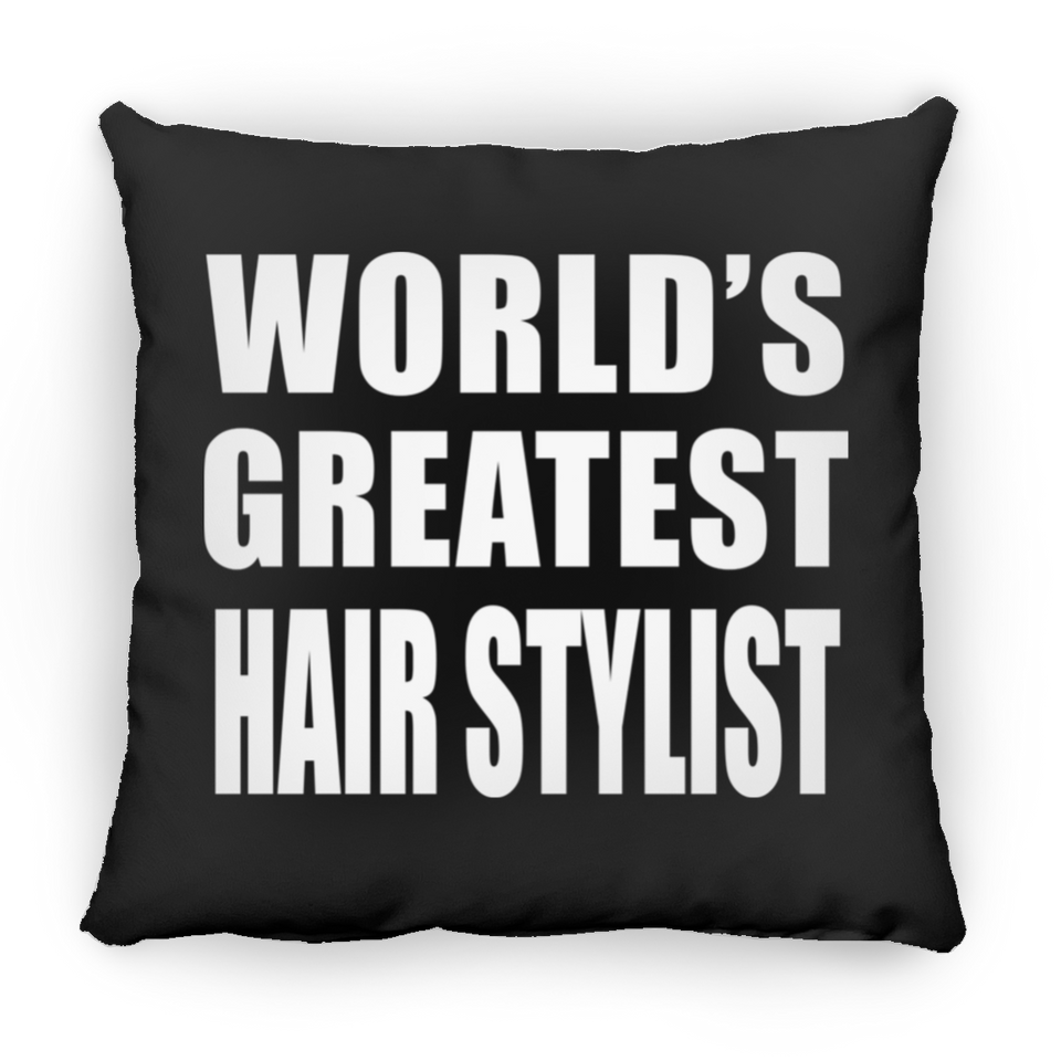 World's Greatest Hair Stylist - Throw Pillow Black