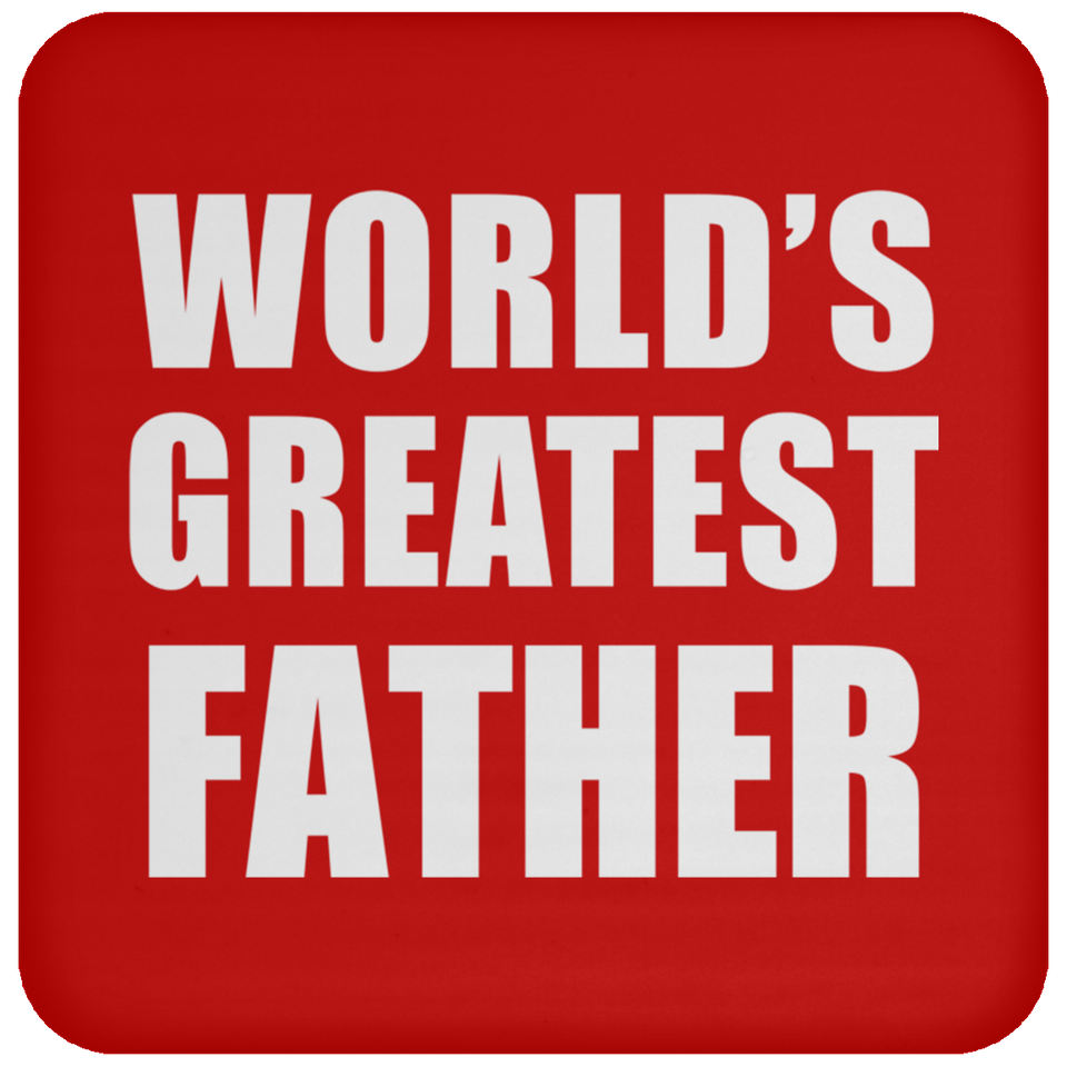 World's Greatest Father - Drink Coaster