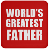 World's Greatest Father - Drink Coaster