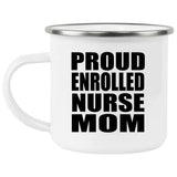 Proud Enrolled Nurse Mom - 12oz Camping Mug