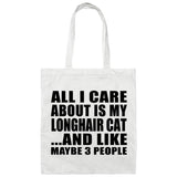 All I Care About Is My Longhair Cat - Tote Bag White