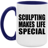 Sculpting Makes Life Special - 15oz Accent Mug Purple