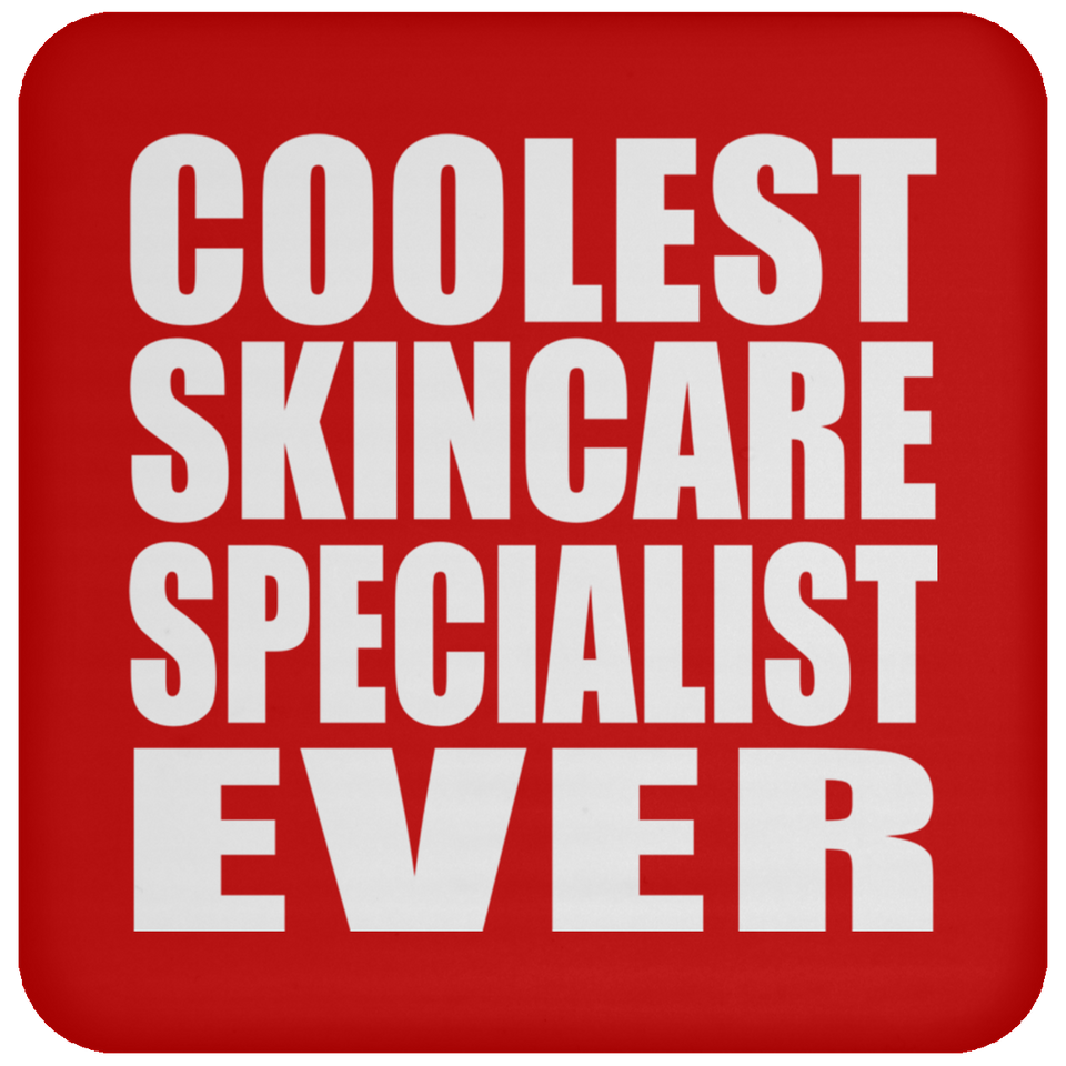 Coolest Skincare Specialist Ever - Drink Coaster