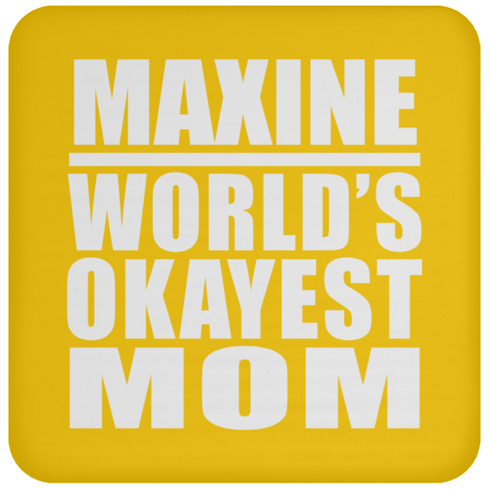 Maxine World's Okayest Mom - Drink Coaster