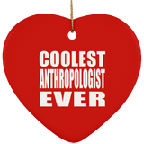 Coolest Anthropologist Ever - Heart Ornament