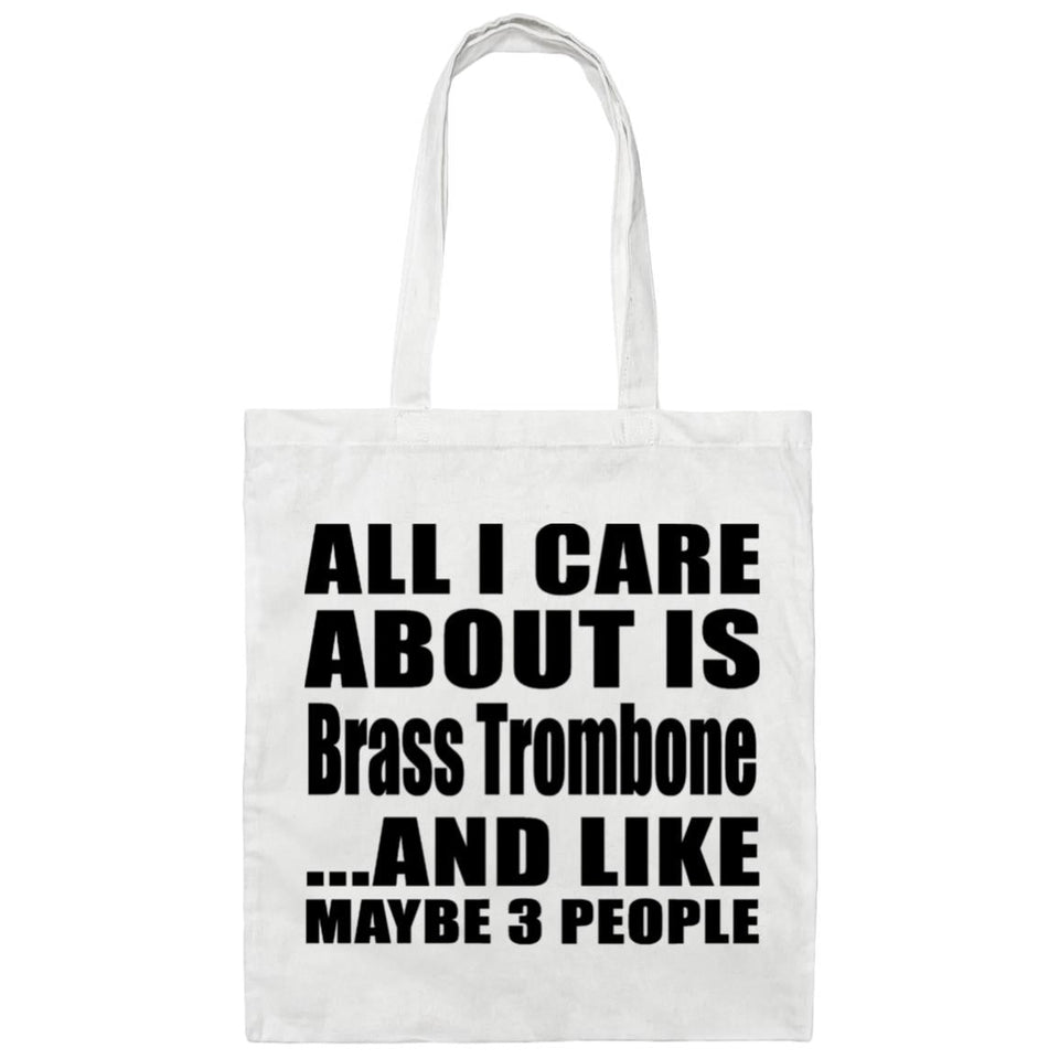 All I Care About Is Brass Trombone - Tote Bag White