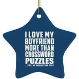 I Love My Boyfriend More Than Crossword Puzzles - Star Ornament