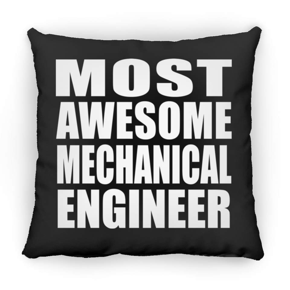 Most Awesome Mechanical Engineer - Throw Pillow Black