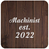 Machinist Established Est. 2022 - Drink Coaster D