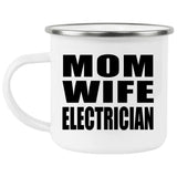 Mom Wife Electrician - 12oz Camping Mug