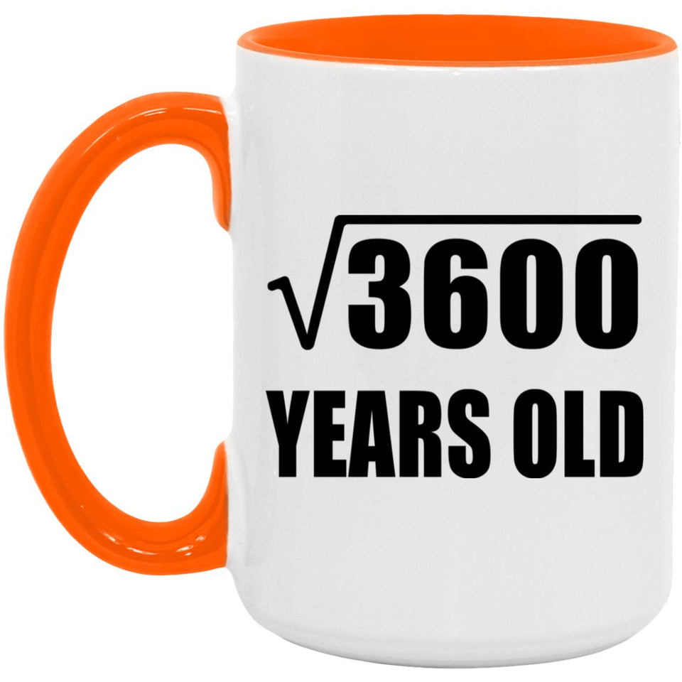 60th Birthday Square Root of 3600 Years Old - 15oz Accent Mug Orange
