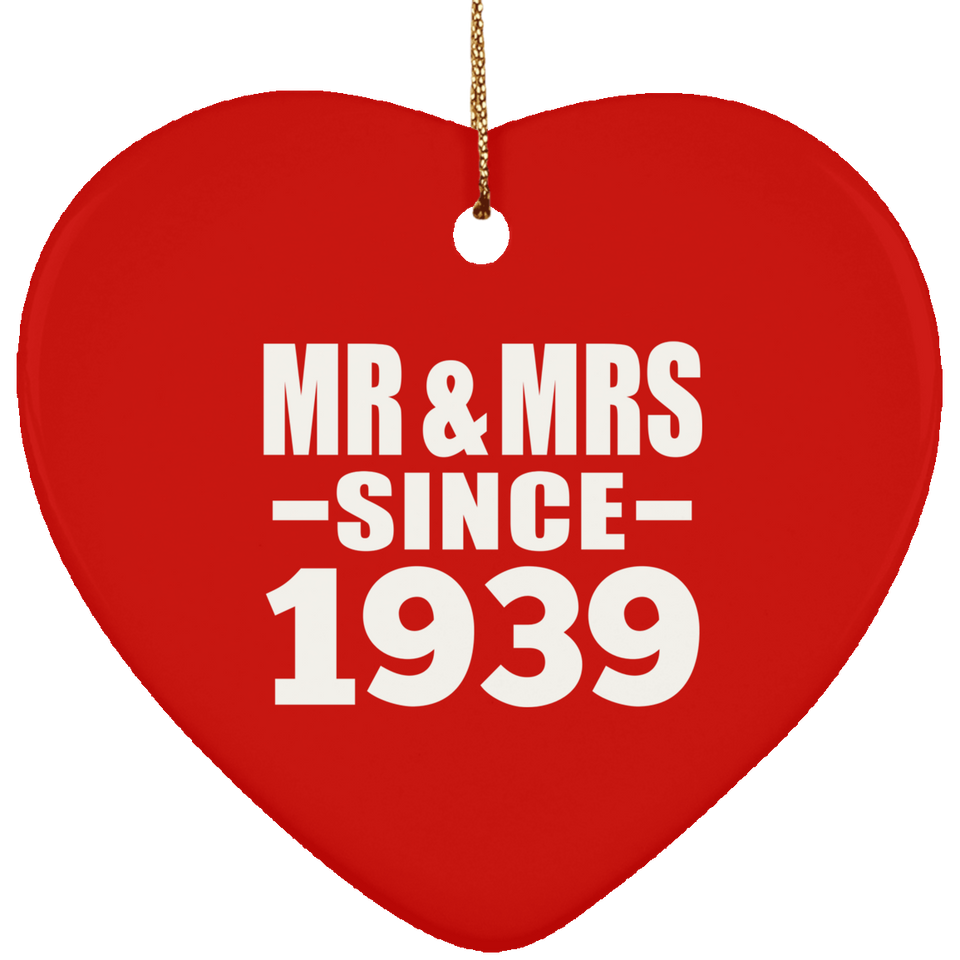 85th Anniversary Mr & Mrs Since 1939 - Heart Ornament