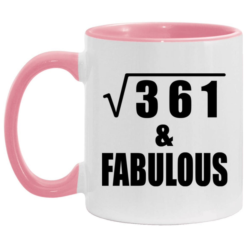 19th Birthday Square Root of 361 & Fabulous - 11oz Accent Mug Pink