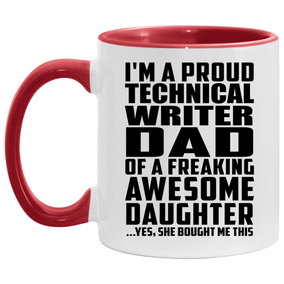 Proud Technical Writer Dad Of Awesome Daughter - 11oz Accent Mug Red