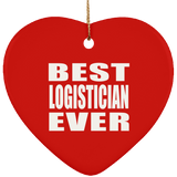 Best Logistician Ever - Heart Ornament