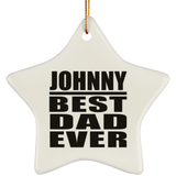 Johnny Best Dad Ever - Star Ornament