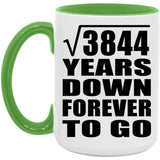 62nd Anniversary Square Root of 3844 Years Down Forever To Go - 15oz Accent Mug Green