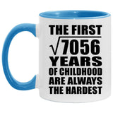 84th Birthday Square Root of 7056 Years of Childhood - 11oz Accent Mug Blue