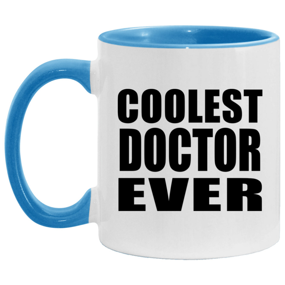 Coolest Doctor Ever - 11oz Accent Mug Blue