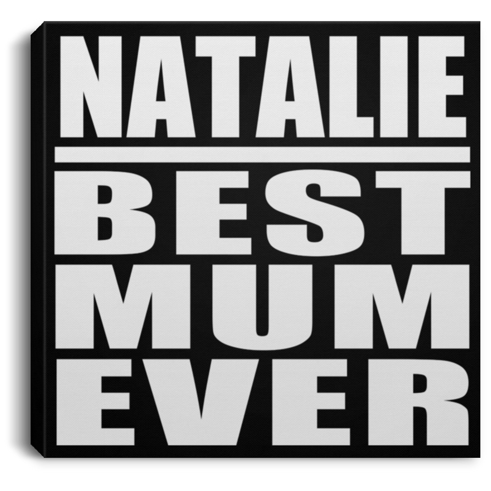 Natalie Best Mum Ever - Canvas Square