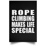Rope Climbing Makes Life Special - Poster Portrait