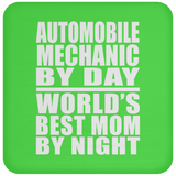 Automobile Mechanic By Day World's Best Mom By Night - Drink Coaster