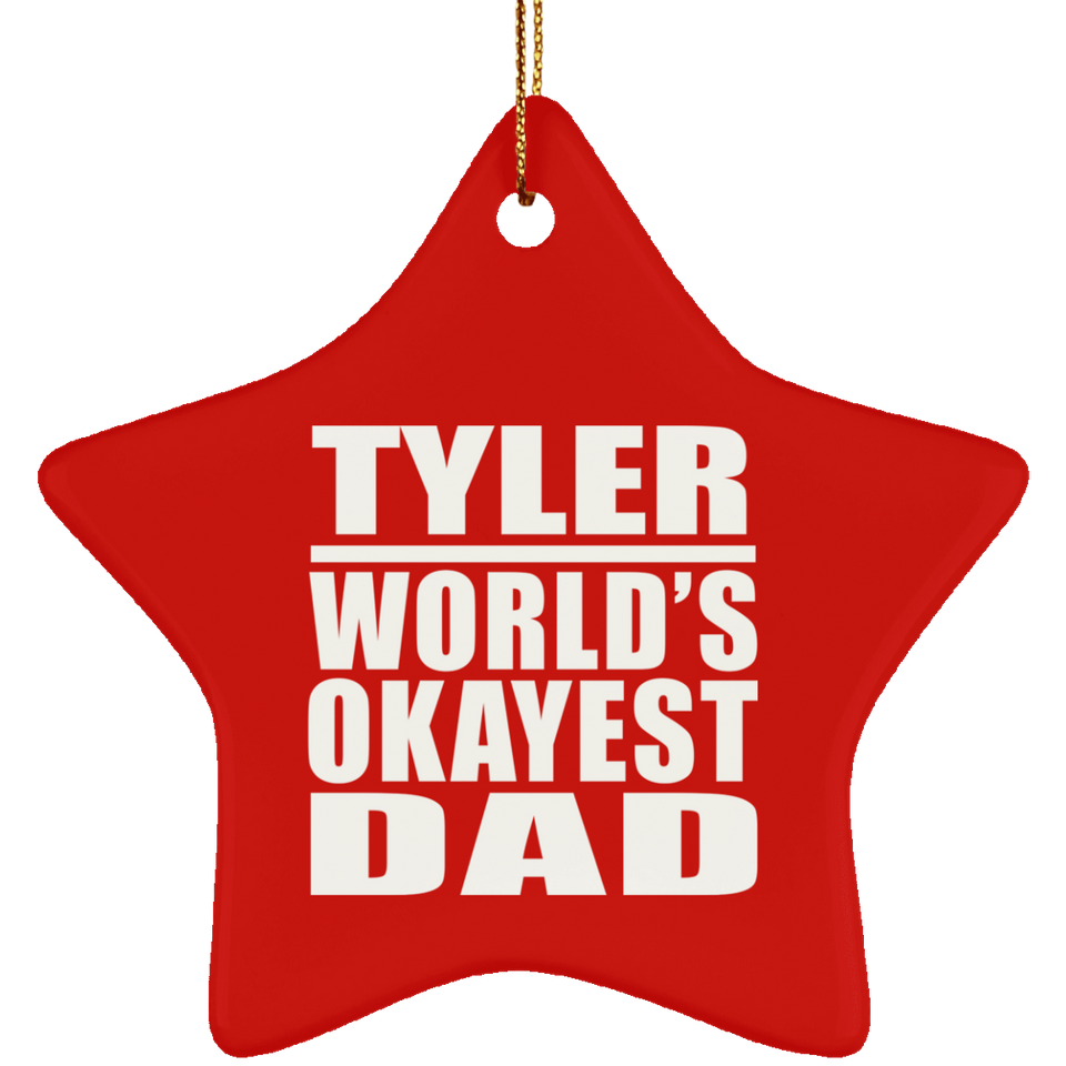 Tyler World's Okayest Dad - Star Ornament