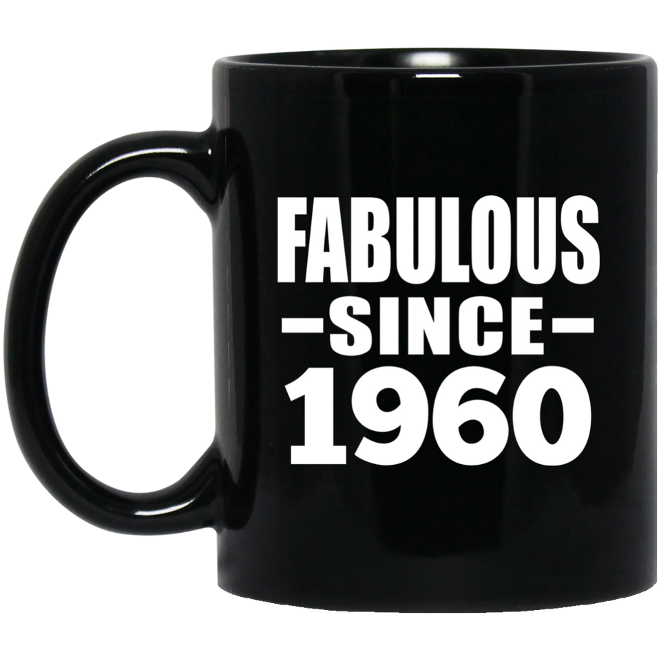 64th Birthday Fabulous Since 1960 - 11 Oz Coffee Mug Black