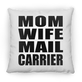 Mom Wife Mail Carrier - Throw Pillow