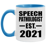 Speech Pathologist Established EST. 2021 - 11oz Accent Mug Blue
