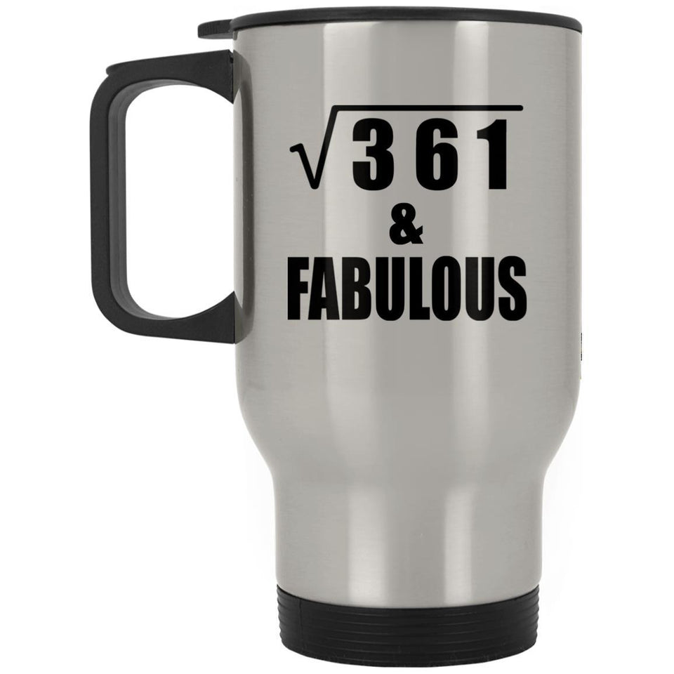 19th Birthday Square Root of 361 & Fabulous - Silver Travel Mug