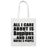All I Care About Is Bagpipes - Tote Bag White