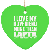 I Love My Boyfriend More Than Lapta - Heart Ornament