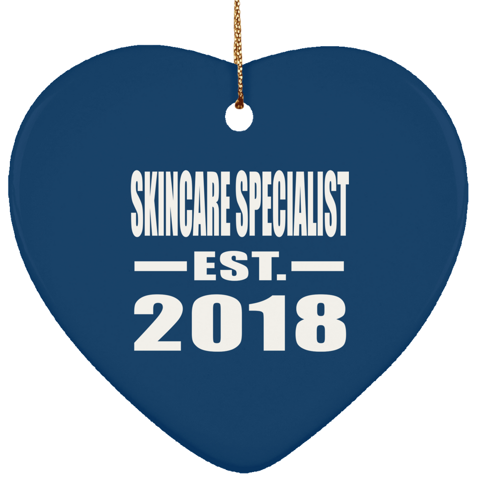 Skincare Specialist Established EST. 2018 - Heart Ornament