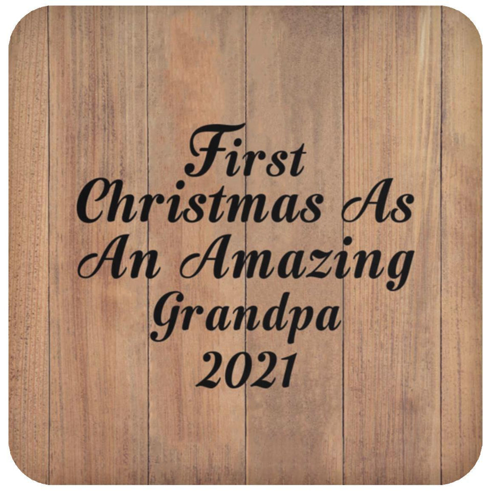 First Christmas As An Amazing Grandpa 2021 - Drink Coaster C