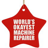 World's Okayest Machine Repairer - Star Ornament