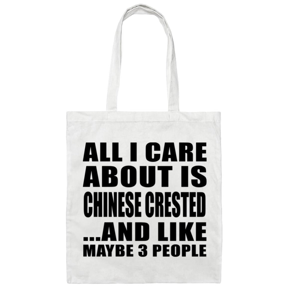 All I Care About Is Chinese Crested - Tote Bag White