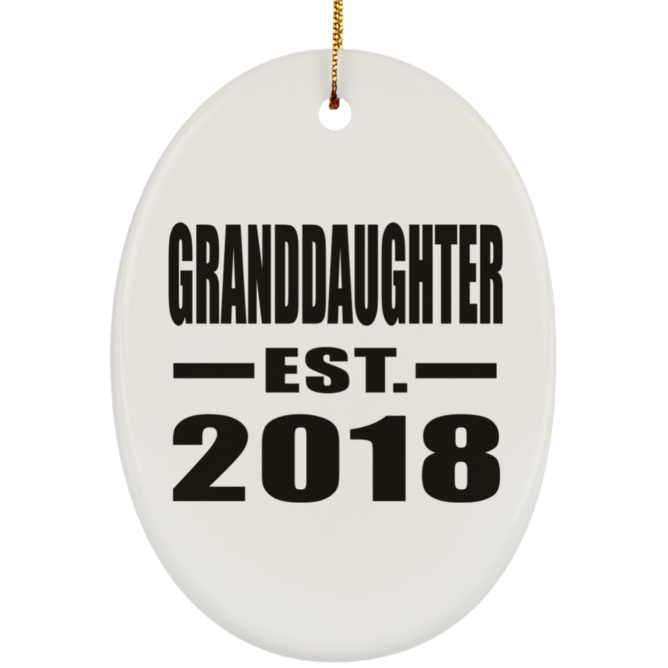 Granddaughter Established EST. 2018 - Oval Ornament