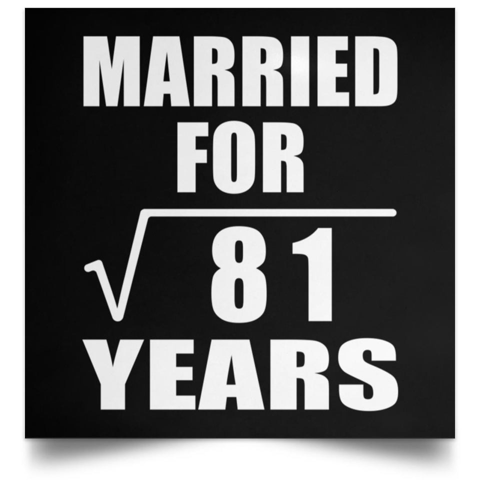 9th Anniversary Married For Square Root of 81 Years - Poster Square