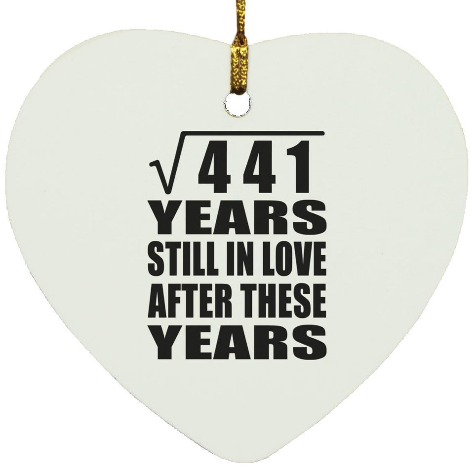 21st Anniversary Square Root of 441 Years Still In Love - Heart Ornament