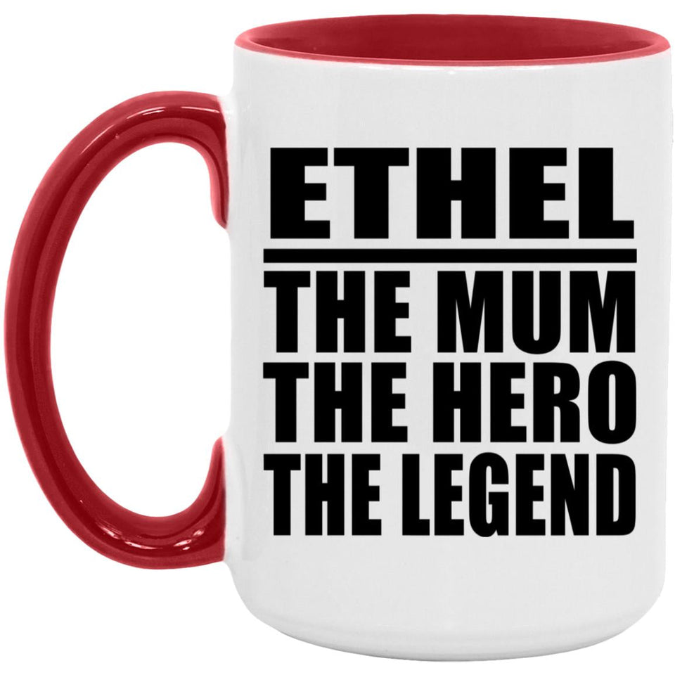Ethel The Mum The Hero The Legend - 15oz Accent Mug Red
