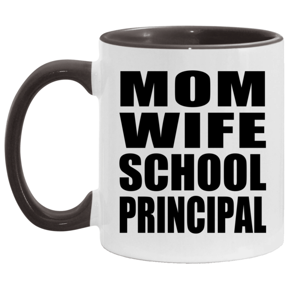 Mom Wife School Principal - 11oz Accent Mug Black