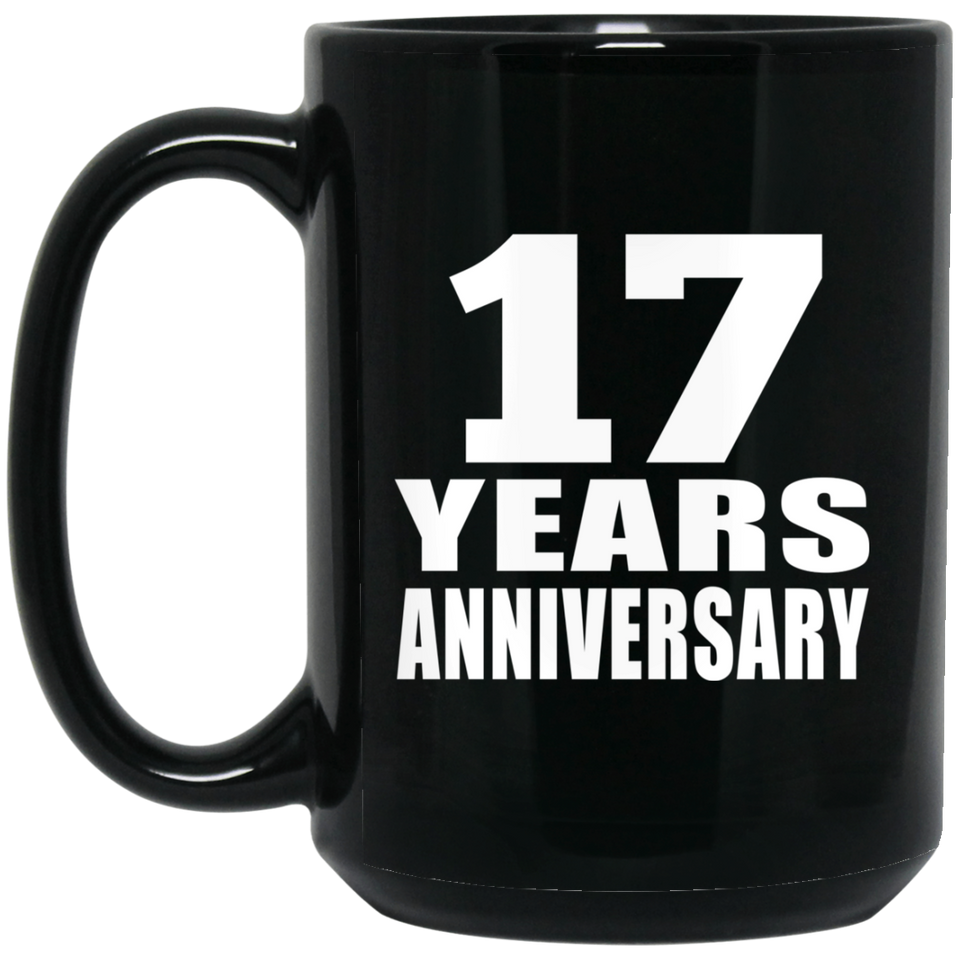 17th Anniversary 17 Years - 15 Oz Coffee Mug Black