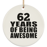 62nd Birthday 62 Years Of Being Awesome - Circle Ornament