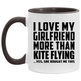 I Love My Girlfriend More Than Kite Flying - 11oz Accent Mug Black