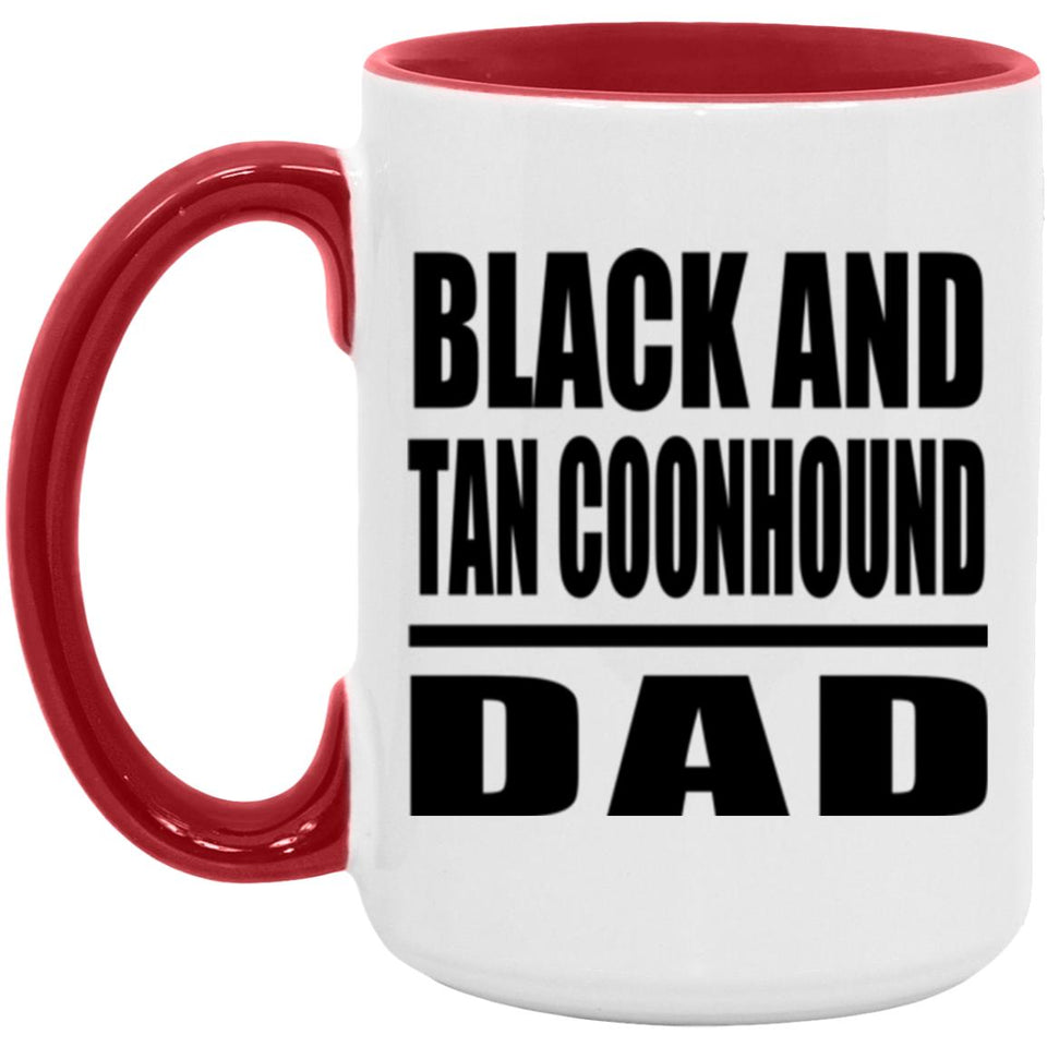 Black And Tan Coonhound Dad - 15oz Accent Mug Red