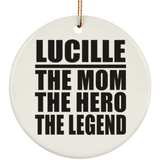 Lucille The Mom The Hero The Legend - Circle Ornament